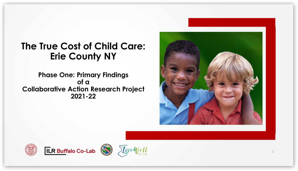 The True Cost of Child Care:  Erie County NY Phase One: Primary Findings of a Collaborative Action Research Project 2021-22