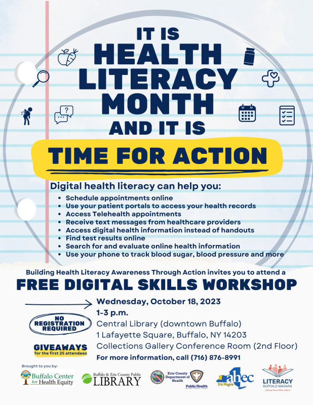 Flyer: It is health literacy month and it is time for action. Workshop on Wednesday, October 18 at the Buffalo and Erie County Public Library, downtown library (1 Lafayette Square, Buffalo), 1am-2pm.