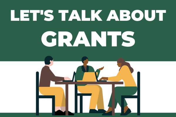 Let's talk about grants