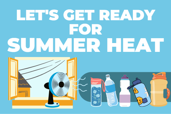 Title Text "Let's Get Ready for Summer Heat" over illustrations of a fan at a window and multiple beverages for hydration.