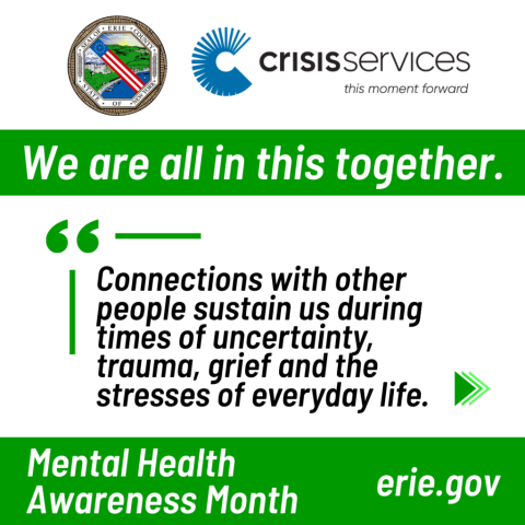 "connections with other people sustain us during times of uncertainty, trauma, grief and the stresses of everyday life"